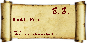 Bánki Béla névjegykártya